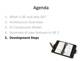 Global and component system events - UIComponent.subscribeToEvent() or <f:event> tag.Navigation ModelApplication developer responsibilityDefined in Application configuration file (faces-config.xml)