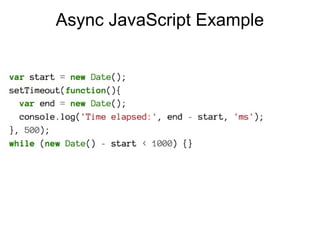 Async JavaScript Example

 