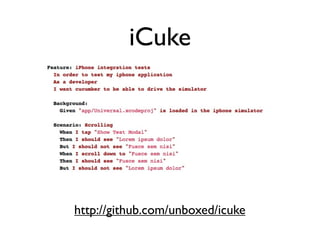 iCuke




http://github.com/unboxed/icuke
 