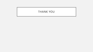 THANK YOU
 