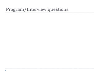 Program/Interview questions
 