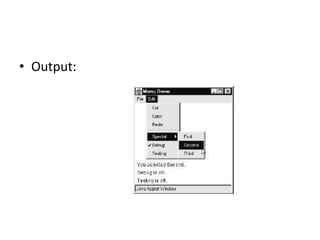 • Output:
 