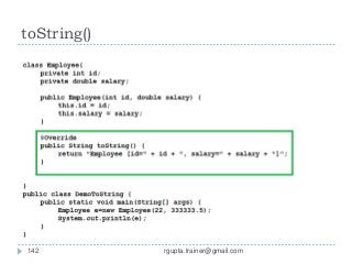 toString()




142          rgupta.trainer@gmail.com
 