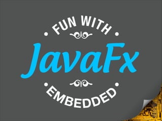 Fun with JavaFX8 on the Raspberry Pi