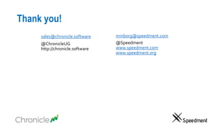 Thank you!
sales@chronicle.software
@ChronicleUG
http://chronicle.software
minborg@speedment.com
@Speedment
www.speedment.com
www.speedment.org
 