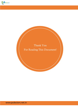Thank You
For Reading This Document!
www.pcdoctors.net.in
 