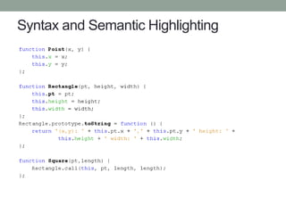 Syntax and Semantic Highlighting
 