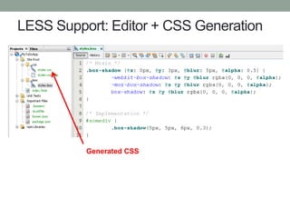 LESS Support: Editor + CSS Generation
Generated CSS
 