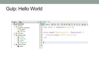 Gulp: Hello World
 