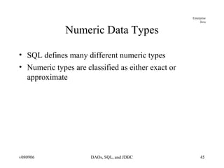 Numeric Data Types SQL defines many different numeric types Numeric types are classified as either exact or approximate 