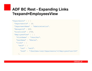 ADF BC Rest - Expanding Links
?expand=EmployeesView
 