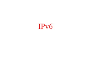 IPv6
 