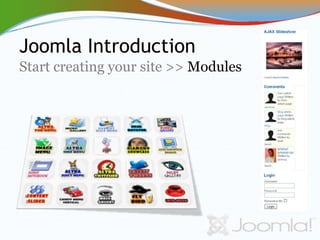 Joomla IntroductionStart creating your site >> Modules