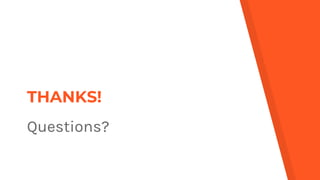 THANKS!
Questions?
 