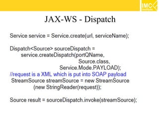 JAX-WS - Dispatch
 