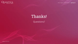 Thanks!
Questions?
Milano Apache Kafka® Meetup / quantyca.it
Milano, 4.07.2018
 