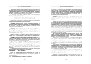 /RV PHFDQLVPRV TXH DVHJXUHQ OD FRQ¿GHQFLDOLGDG GH ODV SURSXHVWDV

                                                                                        Lo establecido en las Bases, en la presente norma y su Reglamento obliga a
                                                                                     todos los postores y a la Entidad convocante.
                                                                                        El Organismo Supervisor de las Contrataciones del Estado - OSCE, mediante
                                                                                     Directivas, aprobará Bases Estandarizadas, cuyo uso será obligatorio por las
                                                                                     Entidades.
                                                                                     Concordancia:           RLCE: Artículos 35º al 49º, Cuarta Disposición
                                                                                                             Complementaria Transitoria.



                                       27                                                                                    28
 