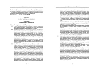 LEY DE CONTRATACIONES DEL ESTADO                                                           LEY DE CONTRATACIONES DEL ESTADO


g) Los contratos de locación de servicios celebrados con los presidentes                  caso se utilizarán para el encargo de la realización de procesos de
   de directorios, que desempeñen funciones a tiempo completo en las                      selección.
   Entidades o empresas del Estado.                                                   t) La contratación de servicios públicos, siempre que no exista la
h) Los actos de disposición y de administración y gestión de los bienes                   posibilidad de contratar con más de un proveedor.
   de propiedad estatal.                                                              u) Las contrataciones realizadas de acuerdo con las exigencias y
i) Las contrataciones cuyos montos, sean iguales o inferiores a tres
                                                                                          SURFHGLPLHQWRV HVSHFt¿FRV GH RUJDQLVPRV LQWHUQDFLRQDOHV (VWDGRV
   (3) Unidades Impositivas Tributarias, vigentes al momento de la
   transacción, lo cual no enerva la responsabilidad de la Entidad de                     o entidades cooperantes, siempre que se deriven de operaciones
   salvaguardar el uso de los recursos públicos de conformidad con los                    de endeudamiento externo y/o donaciones ligadas a dichas
   SULQFLSLRV GH PRUDOLGDG  H¿FLHQFLD                                                   operaciones.
   Este supuesto no es aplicable a las contrataciones de bienes y                     v) Las contrataciones realizadas de acuerdo con las exigencias y
   servicios incluidos en el Catálogo de Convenios Marco, conforme a                      SURFHGLPLHQWRV HVSHFt¿FRV GH RUJDQLVPRV LQWHUQDFLRQDOHV (VWDGRV
   lo que establezca el reglamento.                                                       o entidades cooperantes, que se deriven de donaciones efectuadas
j) La contratación de notarios públicos para que ejerzan las funciones                    por estos, siempre que dichas donaciones representen por lo menos
   previstas en la presente ley y su reglamento.                                          el 25% del monto total de las contrataciones involucradas en el
k) Los servicios brindados por conciliadores, árbitros, centros de                        Convenio suscrito para tal efecto.
   conciliación, instituciones arbitrales y demás derivados de la función
                                                                                 En todos los supuestos señalados en el presente numeral, salvo el literal u),
   conciliatoria y arbitral; salvo en lo que respecta a las infracciones y
   sanciones previstas para los árbitros.                                    intervendrá la Contraloría General de la República.1
l) Las contrataciones que deban realizarse con determinado proveedor,        Concordancia:          RLCE: Artículo 2° y Quinta Disposición Comple-
   por mandato expreso de la ley o de la autoridad jurisdiccional.                                  mentaria Transitoria
m) La concesión de recursos naturales y obras públicas de infraestructura,
   bienes y servicios públicos.                                              Artículo 4°.- Principios que rigen las contrataciones
n) La transferencia al sector privado de acciones y activos de propiedad         Los procesos de contratación regulados por esta norma y su Reglamento se
   del Estado, en el marco del proceso de privatización.                     rigen por los siguientes principios, sin perjuicio de la aplicación de otros principios
ñ) La modalidad de ejecución presupuestal directa contemplada en la          generales del derecho público:
   normativa de la materia, salvo las contrataciones de bienes y servicios       a)    Principio de Promoción del Desarrollo Humano: La contratación
   que se requieran para ello.                                                         pública debe coadyuvar al desarrollo humano en el ámbito nacional,
o) Las contrataciones realizadas con proveedores no domiciliados en                    de conformidad con los estándares universalmente aceptados sobre la
   el país cuyo mayor valor estimado de las prestaciones se realice en                 materia.
   el territorio extranjero.                                                     b)    Principio de Moralidad: Todos los actos referidos a los procesos de
p) Las contrataciones que realicen las Misiones del Servicio Exterior                  contratación de las Entidades estarán sujetos a las reglas de honradez,
   de la República, exclusivamente para su funcionamiento y gestión,                   veracidad, intangibilidad, justicia y probidad.
   fuera del territorio nacional.                                                c)    Principio de Libre Concurrencia y Competencia: En los procesos de
q) Las contrataciones de servicios de abogados, asesores legales y
                                                                                       contrataciones se incluirán regulaciones o tratamientos que fomenten la
   de cualquier otro tipo de asesoría requerida para la defensa del
                                                                                       más amplia, objetiva e imparcial concurrencia, pluralidad y participación
   Estado en las controversias internacionales sobre inversión en foros
                                                                                       de postores.
   arbitrales o judiciales.
                                                                                 d)    Principio de Imparcialidad: Los acuerdos y resoluciones de los
r) Las compras de bienes que realicen las Entidades mediante remate
                                                                                       funcionarios y órganos responsables de las contrataciones de la
   público, las que se realizarán de conformidad con la normativa de la
   materia.                                                                            Entidad, se adoptarán en estricta aplicación de la presente norma y su
s) Los convenios de cooperación, gestión u otros de naturaleza análoga,                Reglamento; así como en atención a criterios técnicos que permitan
   suscritos entre Entidades, o entre éstas y organismos internacionales,              objetividad en el tratamiento a los postores y contratistas.
   siempre que se brinden los bienes, servicios u obras propios de la            e)    Principio de Razonabilidad: En todos los procesos de selección el
   IXQFLyQ TXH SRU OH OHV FRUUHVSRQGH  DGHPiV QR VH SHUVLJDQ ¿QHV                   objeto de los contratos debe ser razonable, en términos cuantitativos y
   de lucro.
   /RV FRQYHQLRV D TXH VH UH¿HUH HO SUHVHQWH QXPHUDO HQ QLQJ~Q              1 0RGL¿FDGR PHGLDQWH /H 1ƒ  SXEOLFDGD HO  GH MXQLR GH 



                              13                                                                                           14
 