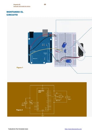 Proyecto 05 64
Indicador del estado de ánimo
MONTANDO EL
CIRCUITO
Traducido by Tino Fernández Cueto http://www.futureworkss.com
 
