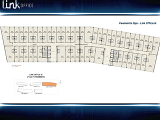 Link Office, Mall e Stay
