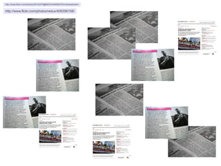 http://www.flickr.com/photos/29143375@N05/3344809375/in/photostream/

http://www.flickr.com/photos/redux/409356158/

 