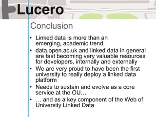 Working with data.open.ac.uk, the Linked Data Platform of the Open University