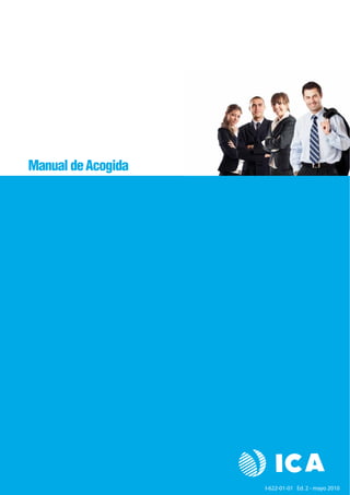 Manual de Acogida




                    I-622-01-01 Ed. 2 - mayo 2010
 
