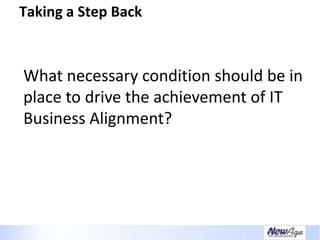 Creating A Necessary Dependence - IT Business Alignment