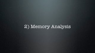 2) Memory Analysis
 