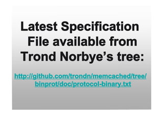 memcached Binary Protocol in a Nutshell