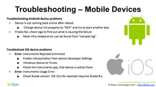 Troubleshooting – Mobile Devices
©	Bitbar	Technologies	2017	–	h7p://bitbar.com	
 
