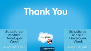Salesforce Mobile DevWeek 21-28 April: Introduction to Native & Hybrid Development with force.com Mobile SDK