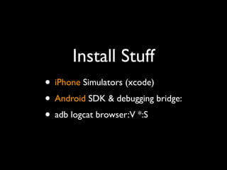 Starting the app
    The easy parts
 