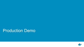 Production Demo
 