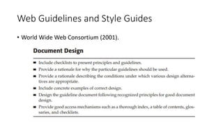 Web Guidelines and Style Guides
• World Wide Web Consortium (2001).
 