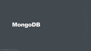 #MongoDBWebinar | @mongodb
MongoDB
 