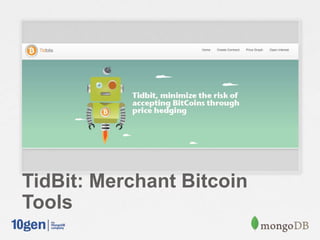 TidBit: Merchant Bitcoin
Tools
 