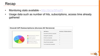 Recap
•   Monitoring stats available - http://bit.ly/SFepPt
•   Usage data such as number of hits, subscriptions, access time already
    gathered
 