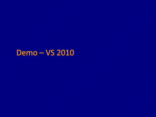 Demo – VS 2010