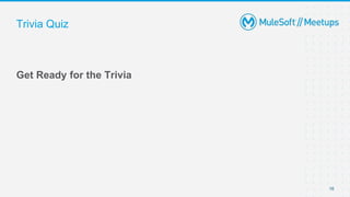 16
Get Ready for the Trivia
Trivia Quiz
 