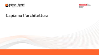 Capiamo l’architettura
 