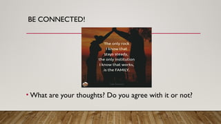 BE CONNECTED!
• What are your thoughts? Do you agree with it or not?
 