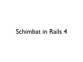 Schimbat in Rails 4
 