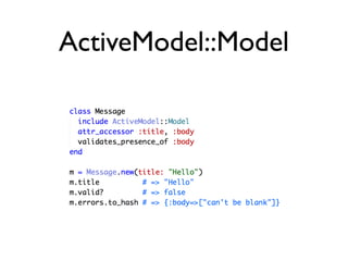 ActiveModel::Model
 
