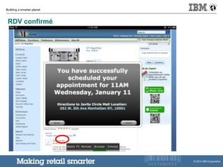 Building a smarter planet
© 2012 IBM Corporation
RDV confirmé
 