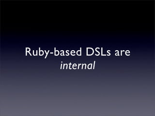 Agile DSL Development in Ruby