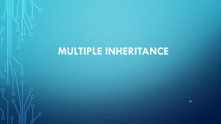 MULTIPLE INHERITANCE
42
 