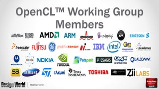 OpenCL™ Working Group
Members

 