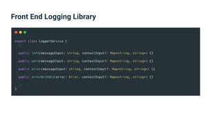 Front End Logging Library
 