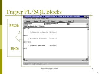 Trigger PL/SQL Blocks BEGIN END ; ! 